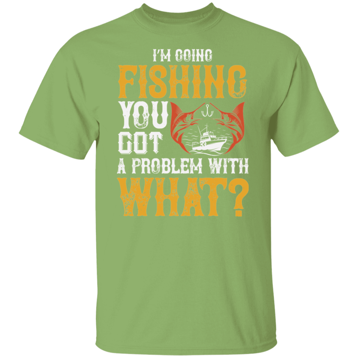 I’M GOING FISHING TEE-SHIRT
